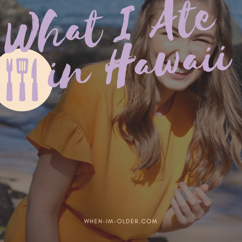 What I ate in hawaii